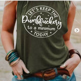 Sleeveless T-Shirt Let's Keep The Dumbfuckery To A Minimum Today Tank Top Casual Sport Vest Tops for